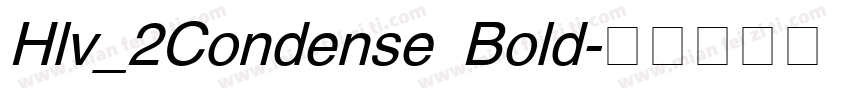 Hlv_2Condense Bold字体转换